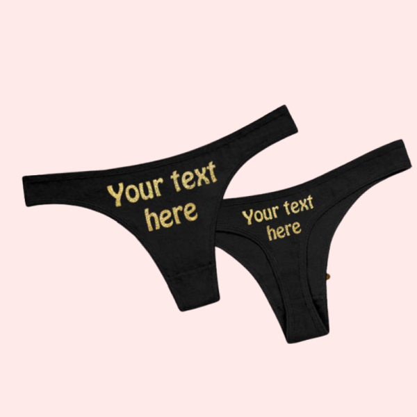 “Your Words Here” Custom Personalized Thong Panty - Image 2